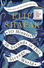 Cover of: 10 Minutes 38 Seconds in This Strange World by Elif Shafak, Elif Shafak