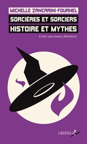 Cover of: Sorcières et sorciers, histoire et mythes: Lettre aux jeunes féministes