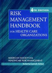 Cover of: Risk management handbook for health care organizations