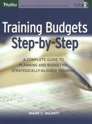 Cover of: Training budgets step-by-step: a complete guide to planning and budgeting training and development projects