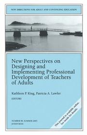 New perspectives on designing and implementing professional development of teachers of adults by Kathleen P. King