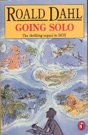 Cover of: Going solo by Roald Dahl, Roald Dahl