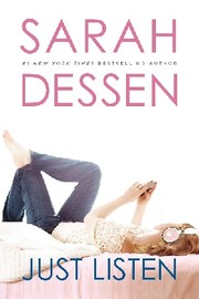 Cover of: Just listen by Sarah Dessen, Sarah Dessen