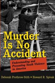 Cover of: Murder Is No Accident: Understanding and Preventing Youth Violence in America