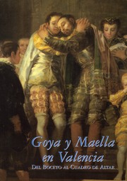 Cover of: Goya y Maella en Valencia: del boceto al cuadro de altar : Valencia, Museo de Bellas Artes, Catedral, marzo-mayo de 2002