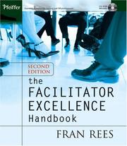 Cover of: The Facilitator Excellence Handbook (Pfeiffer Essential Resources for Training and HR Professionals) by Fran Rees