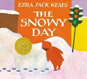 Cover of: The snowy day. by Ezra Jack Keats, Marilyn Sanabria, Shang yi bian ji bu, Ezra Jack Keats