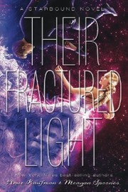 Cover of: Their fractured light by Amie Kaufman, Amie Kaufman