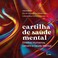 Cover of: Cartilha de Saúde Mental: