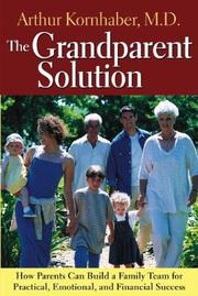 Cover of: The Grandparent Solution by Arthur Kornhaber
