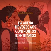 Da arena de vozes aos confrontos identitários by Erinaldo da Silva Santos