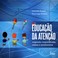 Cover of: Educação da atenção: