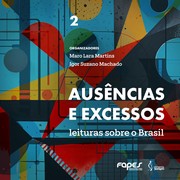 Ausências e excessos by Maro Lara Martins, Igor Suzano Machado