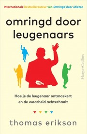 Cover of: Omringd door leugenaars :: hoe je de leugenaar ontmaskert en de waarheid achterhaalt