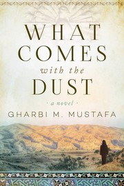 Cover of: What comes with the dust by Gharbi M. Mustafa, Gharbi M. Mustafa