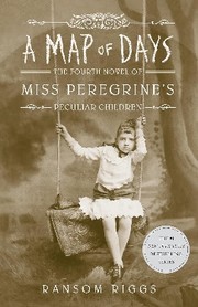 Cover of: Map of Days: Miss. Peregrine's Peculiar Children