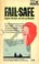 Cover of: Fail-safe