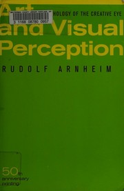 Cover of: Art and visual perception by Rudolf Arnheim, Rudolf Arnheim