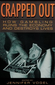 Cover of: Crapped out : how gambling ruins the economy and destroys lives