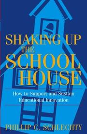 Cover of: Shaking Up the Schoolhouse by Phillip C. Schlechty