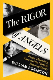 Cover of: Rigor of Angels: Borges, Heisenberg, Kant, and the Ultimate Nature of Reality