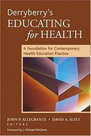Cover of: Derryberry's Educating for Health: A Foundation for Contemporary Health Education Practice (J-B Public Health/Health Services Text)