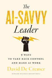 Cover of: AI-Savvy Leader: Nine Ways to Take Back Control and Make AI Work