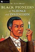 Cover of: Black pioneers of science and invention