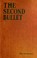 Cover of: The second bullet