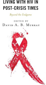 Cover of: Living with HIV in Post-Crisis Times: Beyond the Endgame