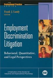 Cover of: Employment Discrimination Litigation: Behavioral, Quantitative, and Legal Perspectives (J-B SIOP Professional Practice Series)