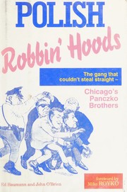 Cover of: Polish robbin' hoods: the inside story of the Panczko Brothers, the world's busiest burglars