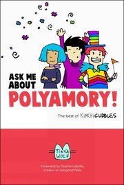 Cover of: Ask Me About Polyamory: The Best of Kimchi Cuddles by 