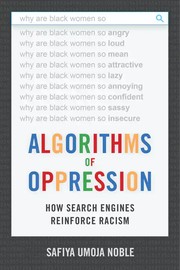 Cover of: Algorithms of Oppression by Safiya Umoja Noble, Safiya Umoja Noble