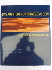 Cover of: Das Abenteuer unterwegs zu sein: Erfahrungen, Erfolge, Ziele