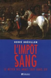 Cover of: L' impot du sang: le metier des armes sous Louis XIV