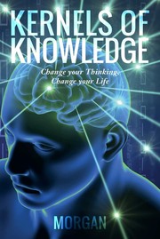 Cover of: Kernels of Knowledge by Morgan, Morgan