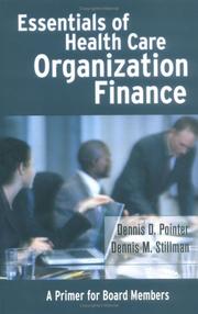 Cover of: Essentials of Health Care Organization Finance: A Primer for Board Members