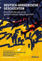 Cover of: Deutsch-ukrainische Geschichten: Bruchstücke aus einer gemeinsamen Vergangenheit