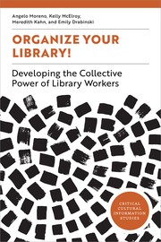 Cover of: Organize Your Library!: Developing the Collective Power of Library Workers