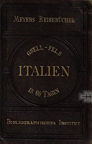 Cover of: Italien in Sechzig Tagen by Bibliographisches Institut, Theodor Gsell-Fels