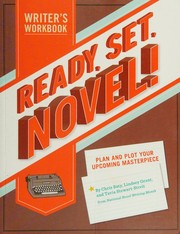 Cover of: Ready, set, novel! by Chris Baty, Chris Baty