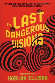 Cover of: Last Dangerous Visions by J. Michael Straczynski, Harlan Ellison