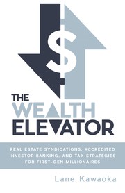 The Wealth Elevator by Lane Kawaoka