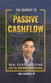 Cover of: Journey to Simple Passive Cashflow: Real Estate Investing for the Working Professional