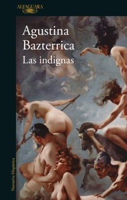 Cover of: Las Indignas / the Unworthy by Agustina Bazterrica, Agustina Bazterrica