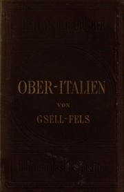 Cover of: Ober-Italien by Bibliographisches Institut, Theodor Gsell-Fels