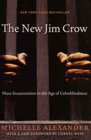 The New Jim Crow by Michelle Alexander