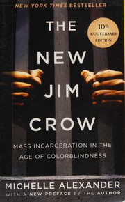 Cover of: The New Jim Crow by Michelle Alexander, Michelle Alexander