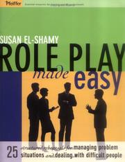 Cover of: Role Play Made Easy: 25 Structured Rehearsals For Managing Problem Situations and Dealing With Difficult People